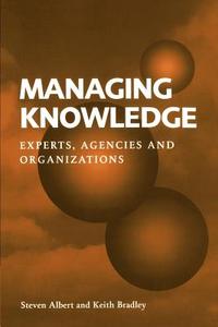 Managing Knowledge di Steven Albert edito da Cambridge University Press