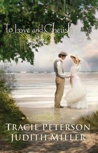 To Love and Cherish di Tracie Peterson, Judith Miller edito da Baker Publishing Group
