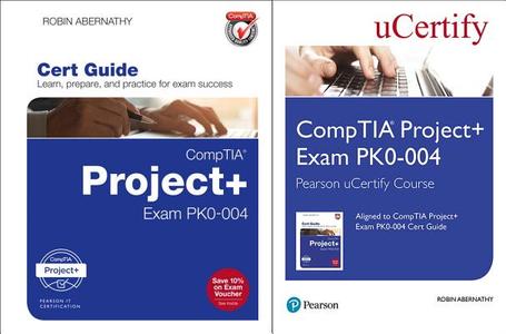Comptia Project+ Exam Pk0-004 Pearson Ucertify Course and Textbook Bundle di Robin Abernathy edito da PEARSON IT CERTIFICATION