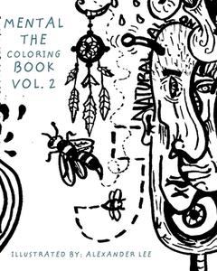 MENTAL, THE COLORING BOOK di ALEXANDER LEE edito da LIGHTNING SOURCE UK LTD