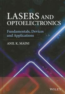Lasers and Optoelectronics di Anil K. Maini edito da Wiley-Blackwell