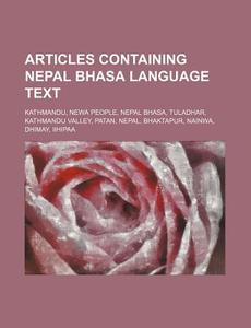 Articles Containing Nepal Bhasa Language di Source Wikipedia edito da Books LLC, Wiki Series
