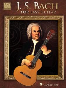 J.S. Bach for Easy Guitar edito da Hal Leonard Corporation