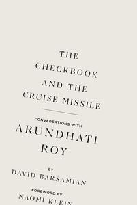 Checkbook and the Cruise Missile di Arundhati Roy, David Barsamian edito da HAYMARKET BOOKS