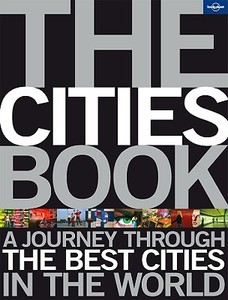 The Cities Book di Lonely Planet edito da Lonely Planet Publications Ltd