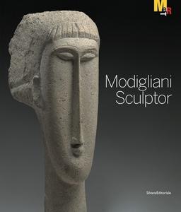 Modigliani Sculptor di Massimo de Sabbata edito da SILVANA EDITORIALE