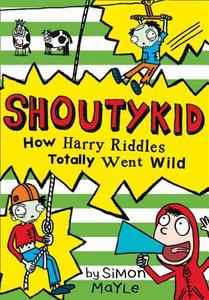 How Harry Riddles Totally Went Wild di Simon Mayle edito da HarperCollins Publishers
