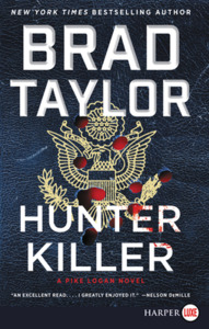 Hunter Killer: A Pike Logan Novel di Brad Taylor edito da HARPERLUXE