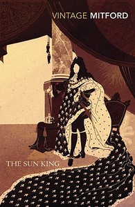 The Sun King di Nancy Mitford edito da Vintage Publishing