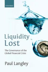 Liquidity Lost di Paul Langley edito da OUP Oxford