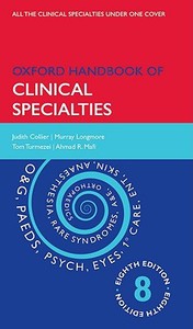 Oxford Handbook Of Clinical Specialties di Judith Collier, Murray Longmore, Tom Turmezei, Ahmad Mafi edito da Oxford University Press