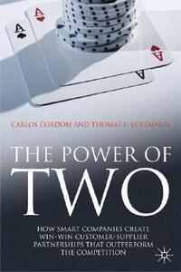 The Power of Two di Carlos Cordón, Thomas E. Vollmann edito da Palgrave Macmillan