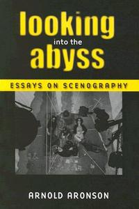 Looking into the Abyss di Arnold Aronson edito da University of Michigan Press