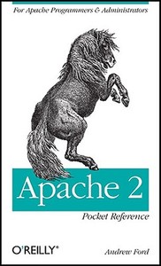 Apache 2 Pocket Reference di Andrew Ford edito da O'reilly Media, Inc, Usa