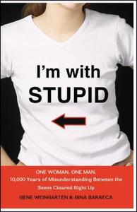 I'm with Stupid di Gene Weingarten, Gina Barreca edito da Simon & Schuster