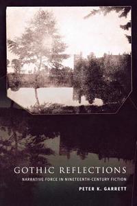 Gothic Reflections di Peter Garrett edito da Cornell University Press