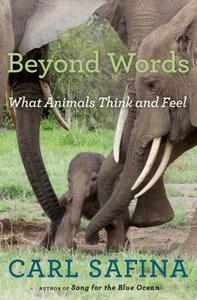 Beyond Words di Carl Safina edito da Henry Holt & Company Inc