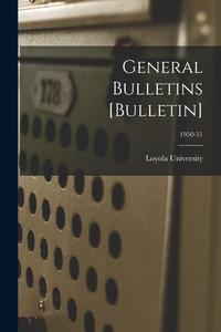 General Bulletins [Bulletin]; 1950-51 edito da LIGHTNING SOURCE INC