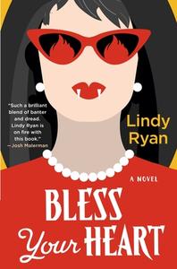 Bless Your Heart di Lindy Ryan edito da MINOTAUR