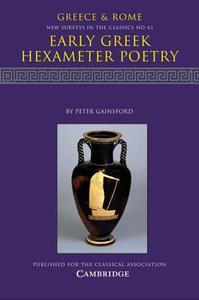 Early Greek Hexameter Poetry di Peter Gainsford edito da Cambridge University Press