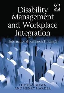 Disability Management and Workplace Integration di Henry G. Harder edito da Taylor & Francis Ltd