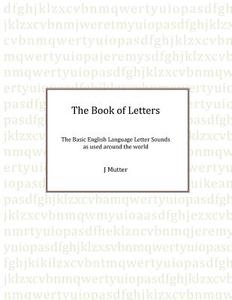 The Book of Letters di J. Mutter edito da Partridge Singapore