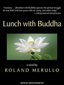 Lunch with Buddha di Roland Merullo edito da Tantor Audio