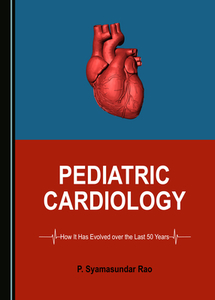 Pediatric Cardiology di P. Syamasundar Rao edito da Cambridge Scholars Publishing
