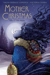 Mother Christmas: Vol: 1: The Muse di Valya Dudycz Lupescu edito da ROSARIUM PUB