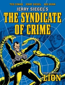Jerry Siegel's the Syndicate of Crime di Jerry Siegel, Reg Bunn edito da REBELLION