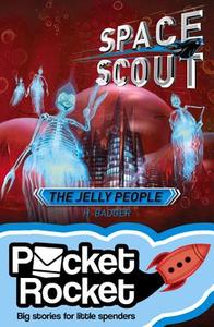 Space Scout: The Jelly People di Badger Hilary, H. Badger edito da Hardie Grant Books