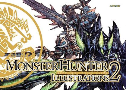 Monster Hunter Illustrations 2 di CAPCOM edito da Udon Entertainment Corp