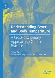 Understanding Fever and Body Temperature edito da Springer International Publishing