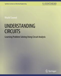 Understanding Circuits di Khalid Sayood edito da Springer International Publishing