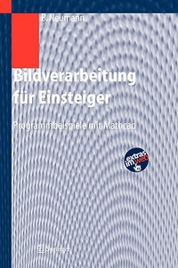 Bildverarbeitung für Einsteiger di Burkhard Neumann edito da Springer-Verlag GmbH