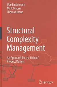 Structural Complexity Management di Udo Lindemann, Maik Maurer, Thomas Braun edito da Springer-Verlag GmbH