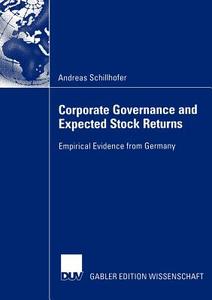 Corporate Governance and Expected Stock Returns di Andreas Schillhofer edito da Deutscher Universitätsverlag