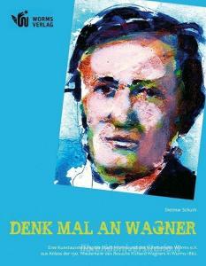 Denk mal an Wagner di Dietmar Schuth edito da Worms Verlag