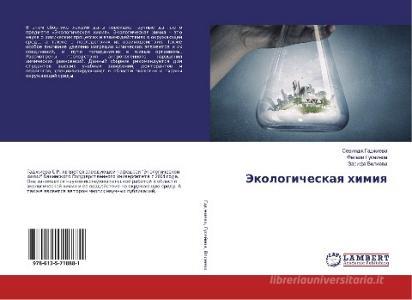 Jekologicheskaya himiya di Sevindzh Gadzhieva, Fatali Gusejnov, Zarifa Velieva edito da LAP Lambert Academic Publishing