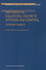 Differential Equations, Discrete Systems and Control di A. Halanay, J. Samuel edito da Springer Netherlands