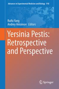 Yersinia pestis: Retrospective and Perspective di Ruifu Yang edito da Springer