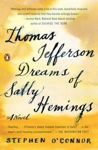 Thomas Jefferson Dreams of Sally Hemings di Stephen O'Connor edito da PENGUIN GROUP