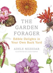 The Garden Forager di Adele Nozedar edito da Vintage Publishing