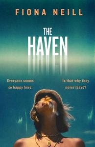The Haven di Fiona Neill edito da Penguin Books Ltd