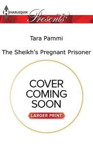 The Sheikh's Pregnant Prisoner di Tara Pammi edito da HARLEQUIN SALES CORP