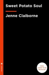 Sweet Potato Soul di Jenne Claiborne edito da Random House USA Inc