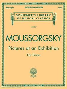 Pictures at an Exhibition (1874) - Centennial Edition: Schirmer Library of Classics Volume 2007 Piano Solo edito da G SCHIRMER