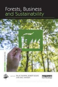 Forests, Business and Sustainability edito da Taylor & Francis Ltd