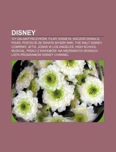 Disney: 101 Dalmatynczyk W, Filmy Disney di R. D. O. Wikipedia edito da Books LLC, Wiki Series
