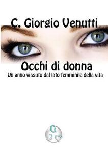Occhi Di Donna di C. Giorgio Venutti edito da Lulu.com